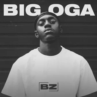 Big Oga by BZ