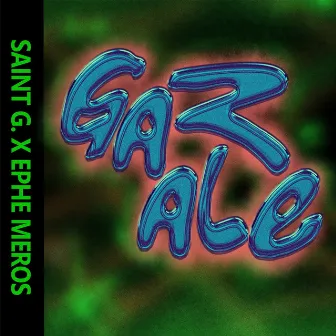 Gazale by SAINT G.