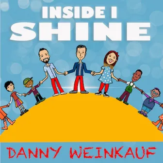 Inside I Shine by Danny Weinkauf