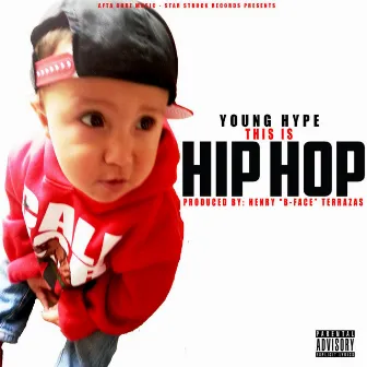 This Is Hip-Hop by Young Hype