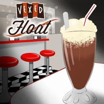 Float by Vexed The Barber