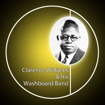 Clarence Williams & His Washboard Band by Clarence Williams & His Washboard Band