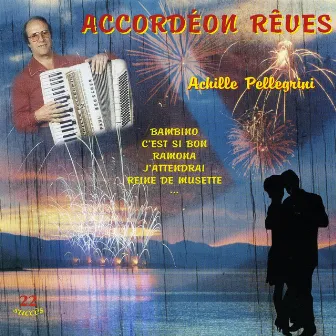 Accordéon rêves by Achille Pellegrini