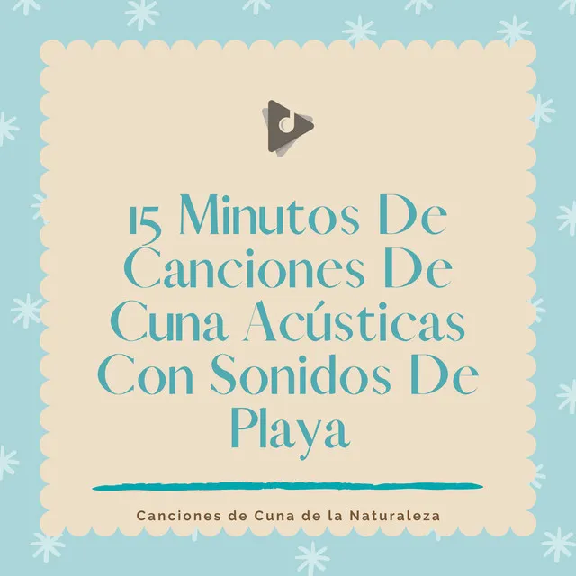 15 Minutos De Canciones De Cuna Acústicas Con Sonidos De Playa