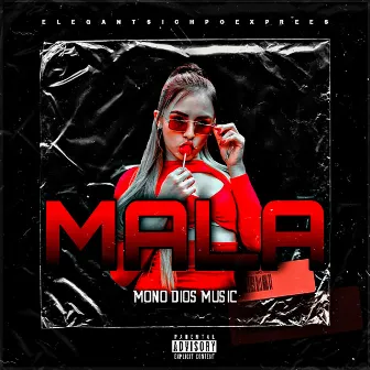 Mala by Mono Dios MUSIC