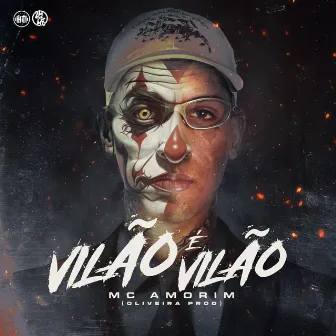 Vilão É Vilão by Oliveira Prod