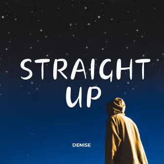 Straight Up by Denise