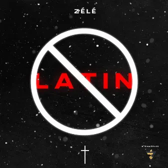 Latin by Zélé