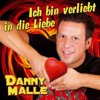 Ich bin verliebt in die Liebe by Danny Malle