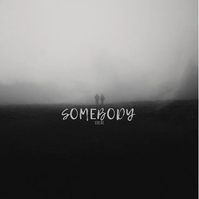 Somebody