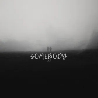 Somebody by Culoe Zw