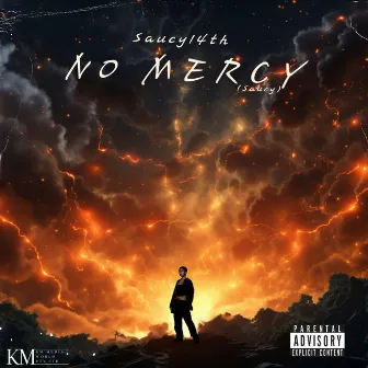 No Mercy by Saucy 14th