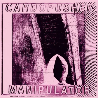 Manipulator by Cardopusher