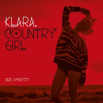 Country Girl (feat. Ambryzy) by Klara