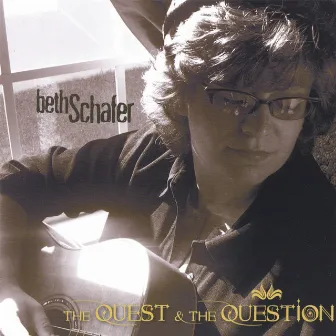 The Quest & the Question by Beth Schafer