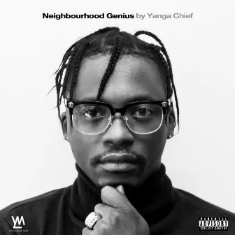 Neighbourhood Genius by Yanga Chief