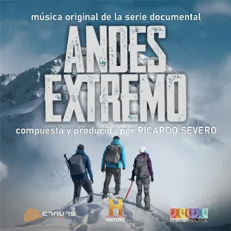 Andes Extremo (Original Motion Picture Soundtrack) by Ricardo Severo