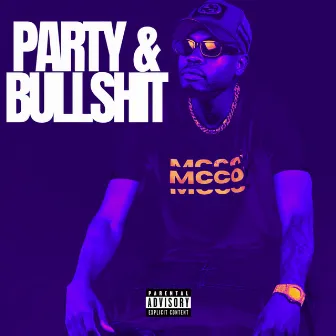 Party & Bullshit by Magik McCoy