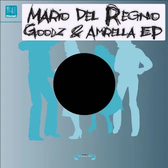 Goodz & Amirella EP by Mario Del Regno