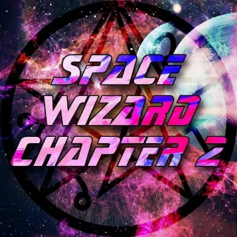 Space Wizard Chapter 2 by Dirrty B