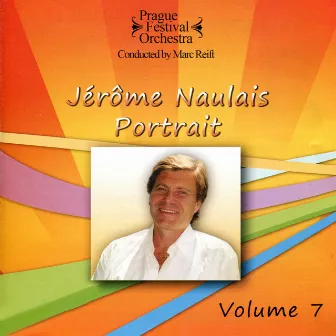 Jérôme Naulais: Portrait, Vol. 7 by Prague Festival Orchestra