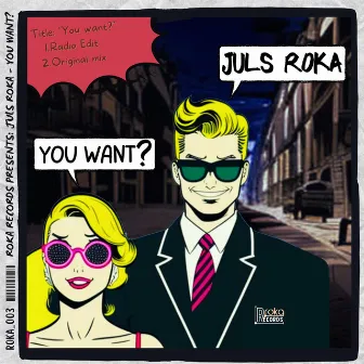 You want? by Juls Roka