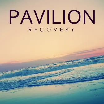 Recovery by Pavilion