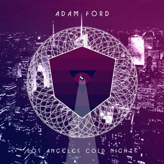 Los Angeles Cold Nights by Adam Ford