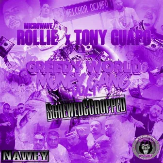 Greedy World Money Gang, Vol. 1 (Screwed & Chopped) - EP by Tony Guapo