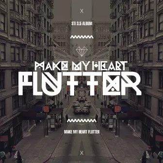 Make My Heart Flutter by STi