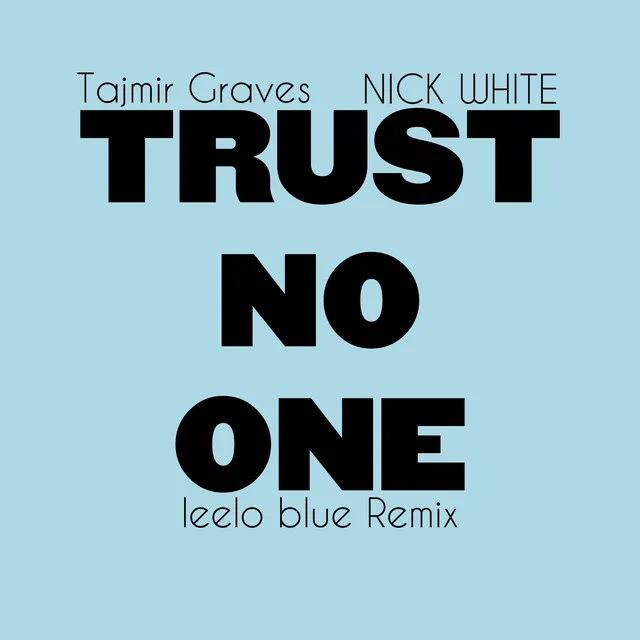 Trust No One [leelo blue Remix]