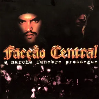 A Marcha Fúnebre Prossegue by Facção Central