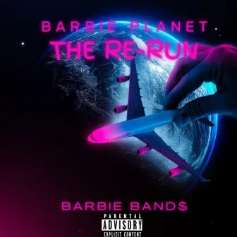 Barbie Planet: The Re-Run by Aura Amour