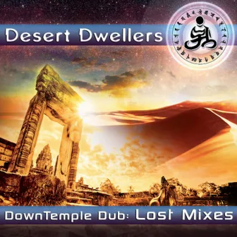 Downtemple Dub - Lost Mixes by Desert Dwellers