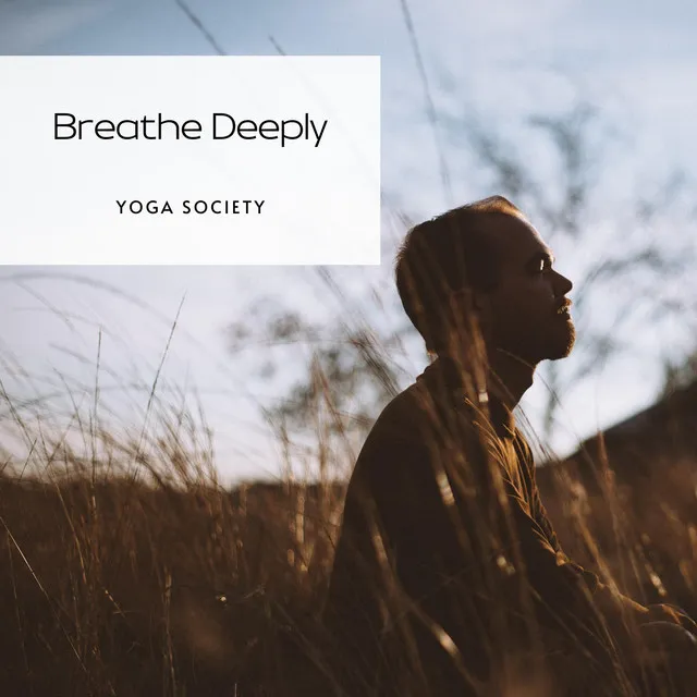 Breathe Deeply