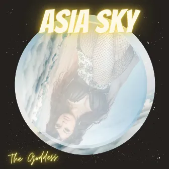 The Goddess by Asia Sky