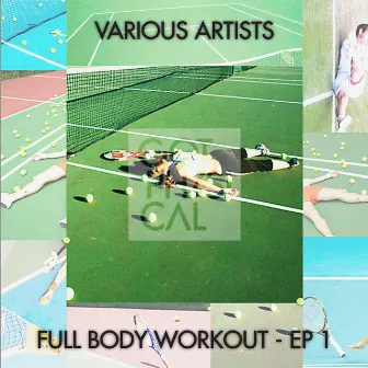 Full Body Workout - EP 1 by Stereo.type