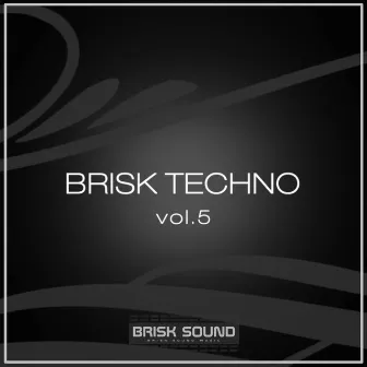 Brisk Techno, Vol. 5 by 