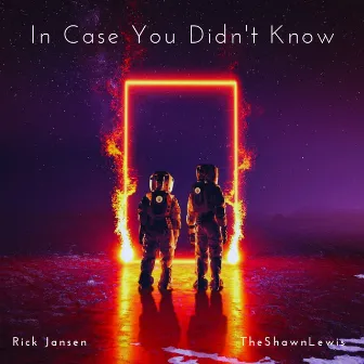 In Case You Didn't Know by The Shawn Lewis