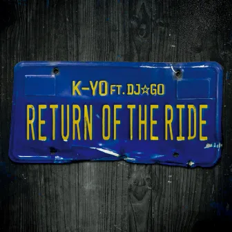 RETURN OF THE RIDE by K-YO