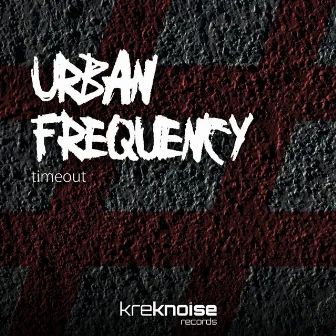 Timeout EP by Urban Frequency