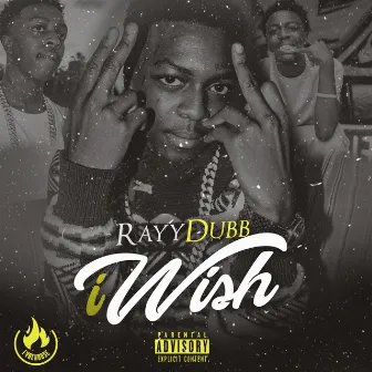 I Wish by Rayy Dubb