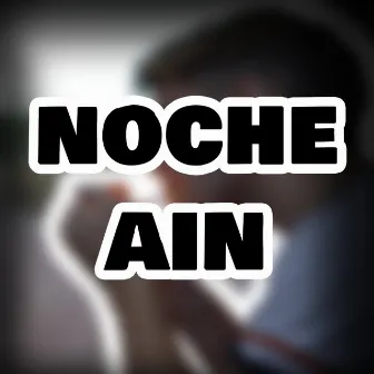 Noche by Ain