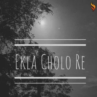 Ekla Cholo Re by Mashuq Haque