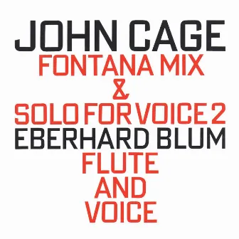 Fontana Mix (1958) & Solo For Voice 2 (1960) by Eberhard Blum