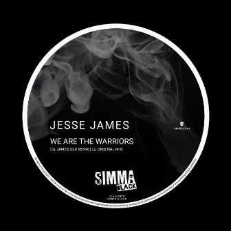 We Are The Warriors by Jesse James