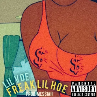 Freak Lil Hoe by Lil Voe