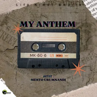 My Anthem by Mesto Ubumnandi