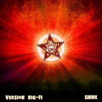 Shine by Version Big-Fi