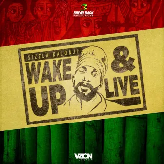 Wake up & Live by Sizzla Kalonji